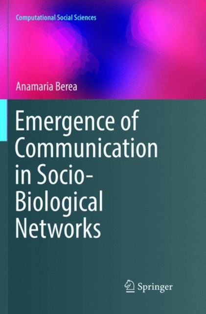 Emergence of Communication in Socio-Biological Networks, Paperback / softback Book
