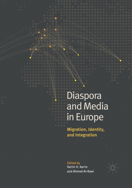 Diaspora and Media in Europe : Migration, Identity, and Integration, Paperback / softback Book