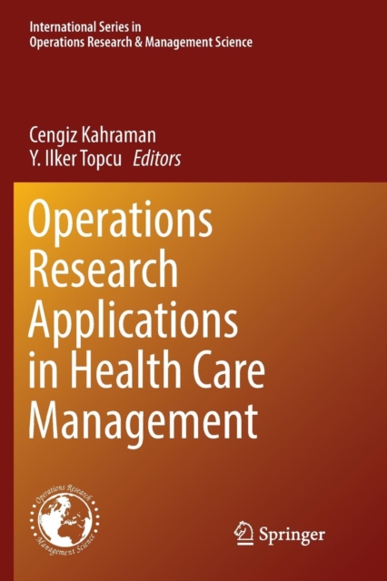 Operations Research Applications in Health Care Management, Paperback / softback Book