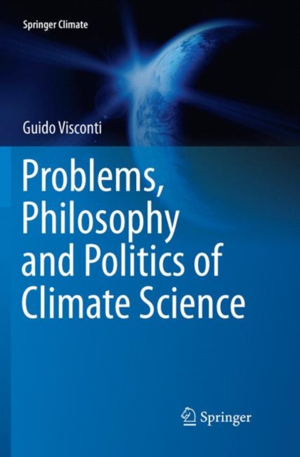Problems, Philosophy and Politics of Climate Science, Paperback / softback Book