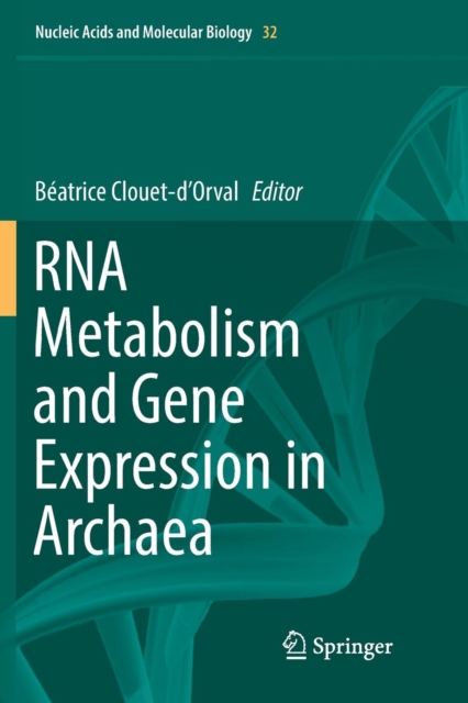 RNA Metabolism and Gene Expression in Archaea, Paperback / softback Book