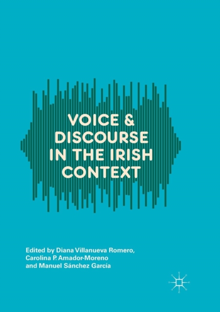 Voice and Discourse in the Irish Context, Paperback / softback Book