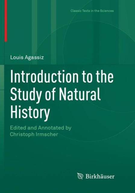 Introduction to the Study of Natural History : Edited and Annotated by Christoph Irmscher, Paperback / softback Book