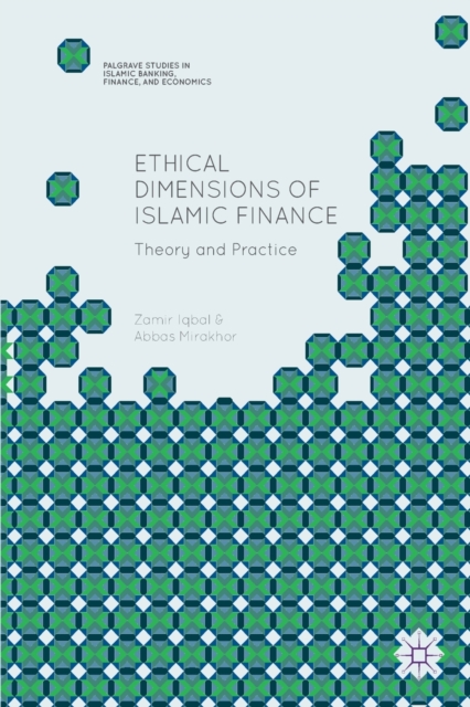 Ethical Dimensions of Islamic Finance : Theory and Practice, Paperback / softback Book
