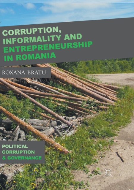 Corruption, Informality and Entrepreneurship in Romania, Paperback / softback Book