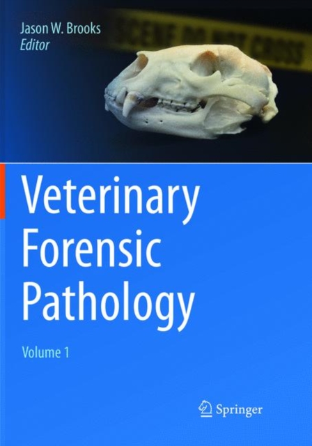 Veterinary Forensic Pathology, Volume 1, Paperback / softback Book