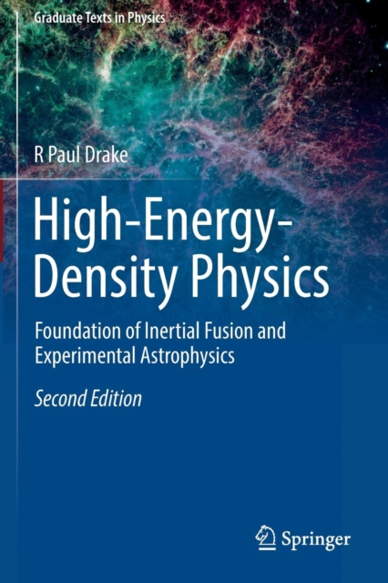 High-Energy-Density Physics : Foundation of Inertial Fusion and Experimental Astrophysics, Paperback / softback Book