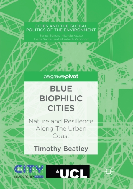 Blue Biophilic Cities : Nature and Resilience Along The Urban Coast, Paperback / softback Book