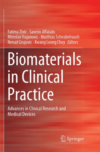 Biomaterials in Clinical Practice : Advances in Clinical Research and Medical Devices, Paperback / softback Book