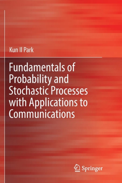 Fundamentals of Probability and Stochastic Processes with Applications to Communications, Paperback / softback Book