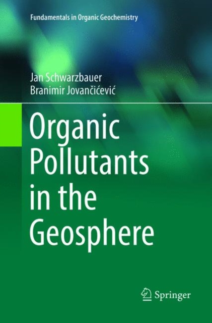 Organic Pollutants in the Geosphere, Paperback / softback Book