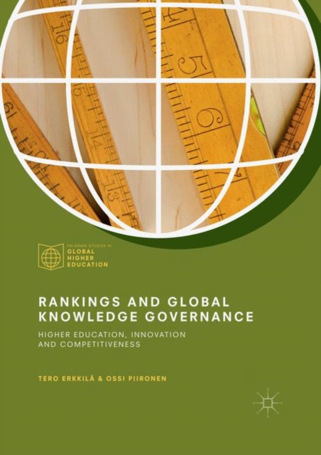 Rankings and Global Knowledge Governance : Higher Education, Innovation and Competitiveness, Paperback / softback Book
