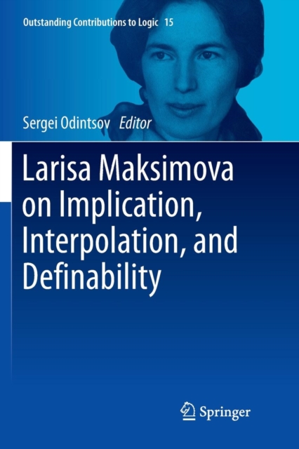 Larisa Maksimova on Implication, Interpolation, and Definability, Paperback / softback Book