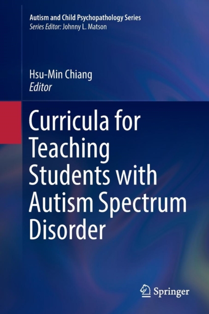 Curricula for Teaching Students with Autism Spectrum Disorder, Paperback / softback Book