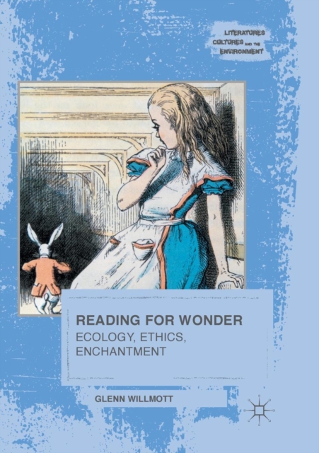 Reading for Wonder : Ecology, Ethics, Enchantment, Paperback / softback Book