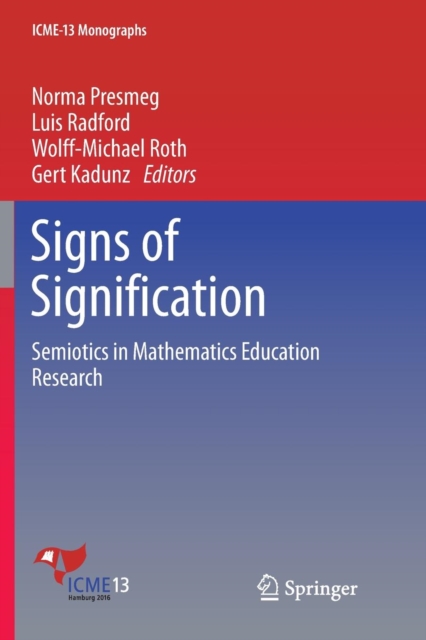 Signs of Signification : Semiotics in Mathematics Education Research, Paperback / softback Book
