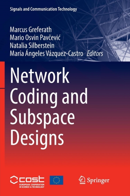 Network Coding and Subspace Designs, Paperback / softback Book