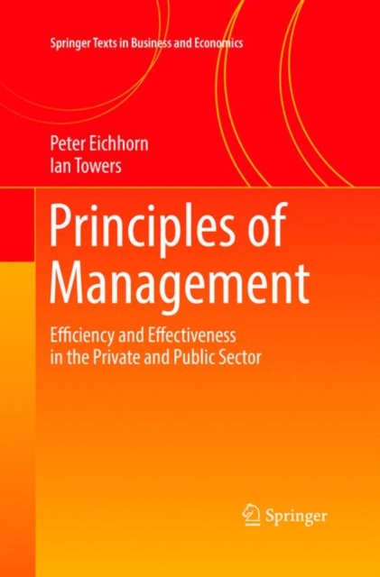 Principles of Management : Efficiency and Effectiveness in the Private and Public Sector, Paperback / softback Book