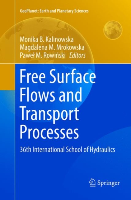 Free Surface Flows and Transport Processes : 36th International School of Hydraulics, Paperback / softback Book