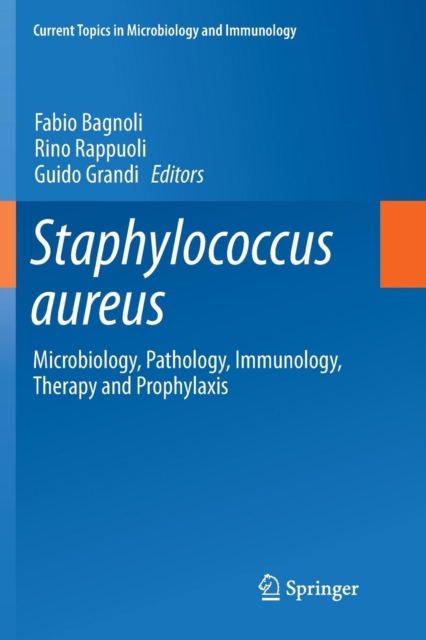 Staphylococcus aureus : Microbiology, Pathology, Immunology, Therapy and Prophylaxis, Paperback / softback Book