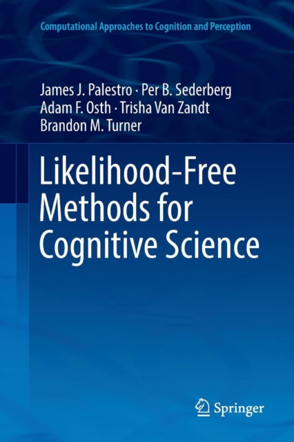 Likelihood-Free Methods for Cognitive Science, Paperback / softback Book
