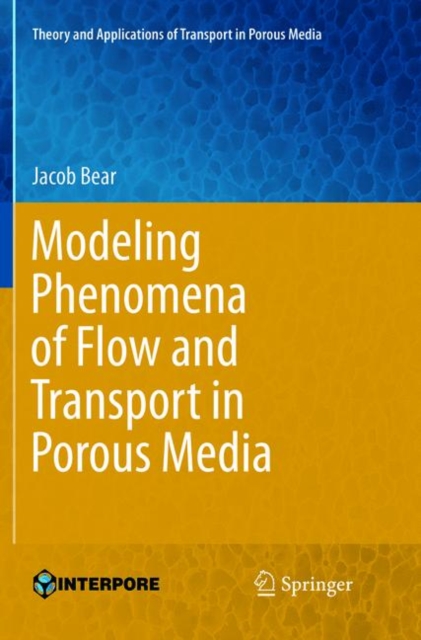 Modeling Phenomena of Flow and Transport in Porous Media, Paperback / softback Book