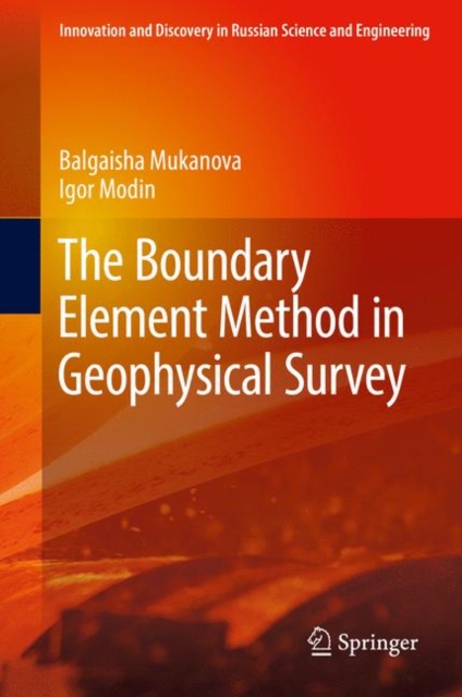 The Boundary Element Method in Geophysical Survey, Paperback / softback Book