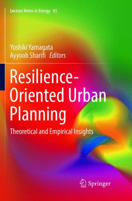 Resilience-Oriented Urban Planning : Theoretical and Empirical Insights, Paperback / softback Book