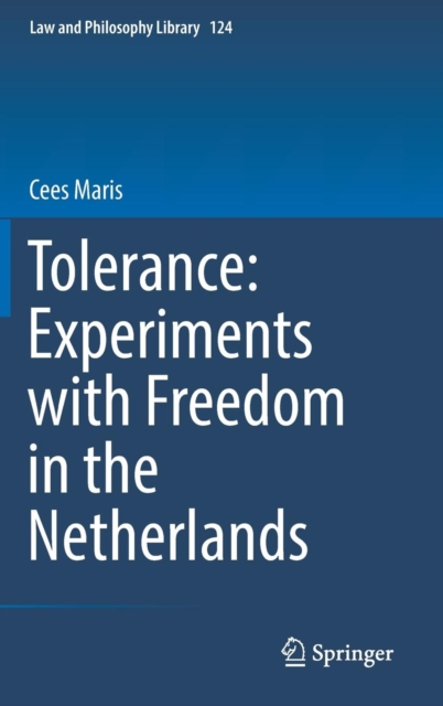 Tolerance : Experiments with Freedom in the Netherlands, Hardback Book