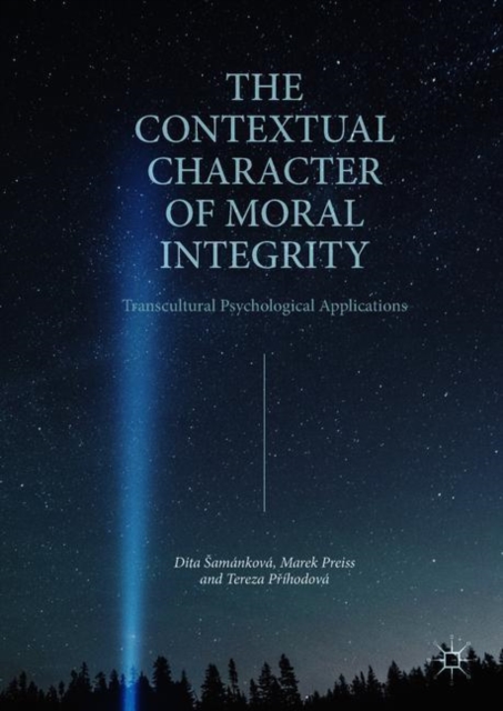The Contextual Character of Moral Integrity : Transcultural Psychological Applications, Hardback Book