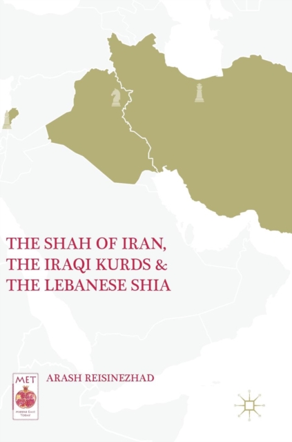 The Shah of Iran, the Iraqi Kurds, and the Lebanese Shia, Hardback Book