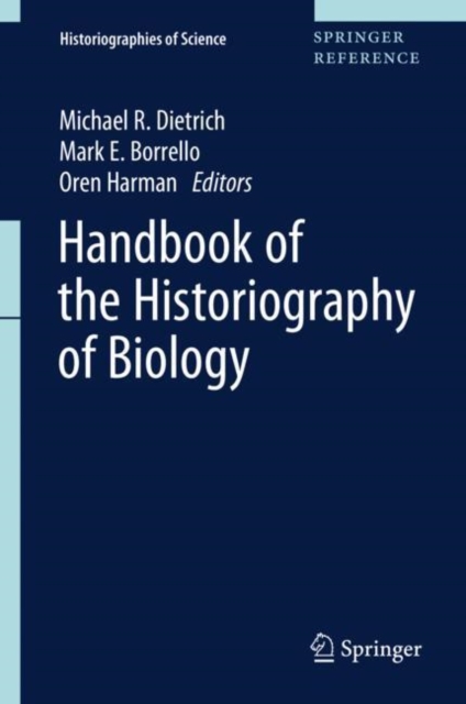 Handbook of the Historiography of Biology, Hardback Book