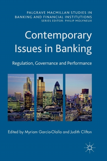 Contemporary Issues in Banking : Regulation, Governance and Performance, Hardback Book