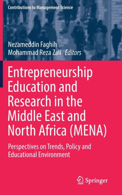 Entrepreneurship Education and Research in the Middle East and North Africa (MENA) : Perspectives on Trends, Policy and Educational Environment, Hardback Book