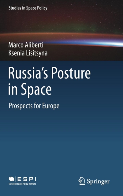 Russia's Posture in Space : Prospects for Europe, Hardback Book