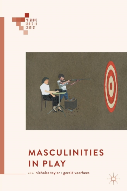 Masculinities in Play, Paperback / softback Book