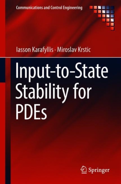 Input-to-State Stability for PDEs, Hardback Book