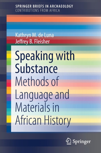 Speaking with Substance : Methods of Language and Materials in African History, Paperback / softback Book