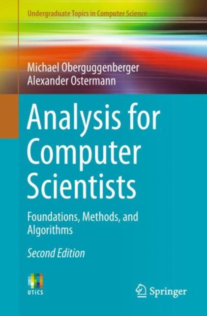 Analysis for Computer Scientists : Foundations, Methods, and Algorithms, Paperback / softback Book
