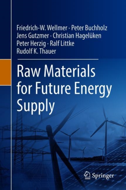 Raw Materials for Future Energy Supply, Hardback Book