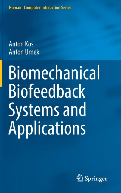 Biomechanical Biofeedback Systems and Applications, Hardback Book