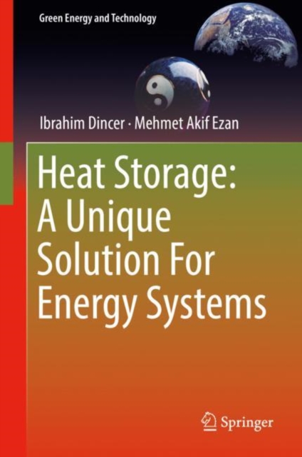Heat Storage: A Unique Solution For Energy Systems, Hardback Book
