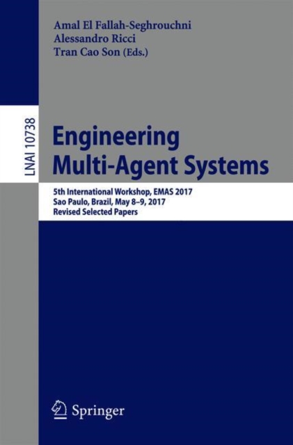 Engineering Multi-Agent Systems : 5th International Workshop, EMAS 2017, Sao Paulo, Brazil, May 8-9, 2017, Revised Selected Papers, Paperback / softback Book