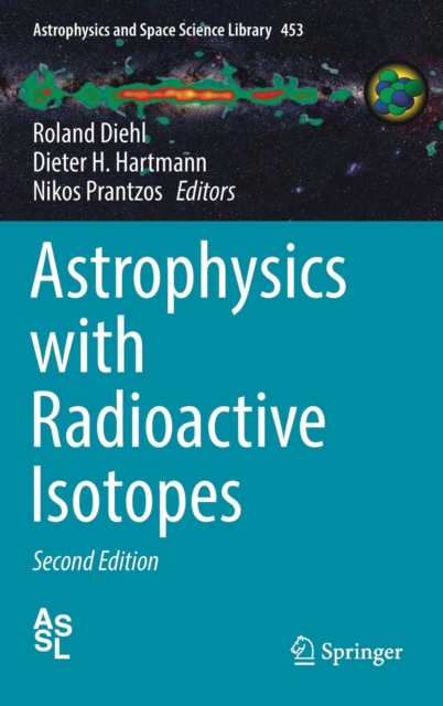 Astrophysics with Radioactive Isotopes, Hardback Book