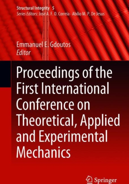 Proceedings of the First International Conference on Theoretical, Applied and Experimental Mechanics, Hardback Book