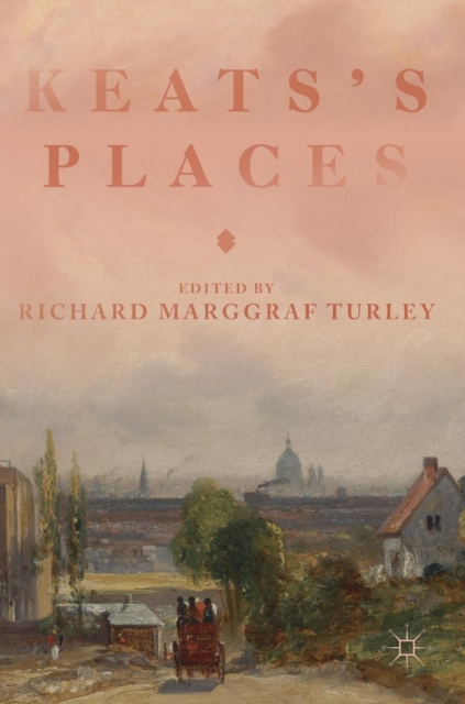 Keats's Places, Hardback Book