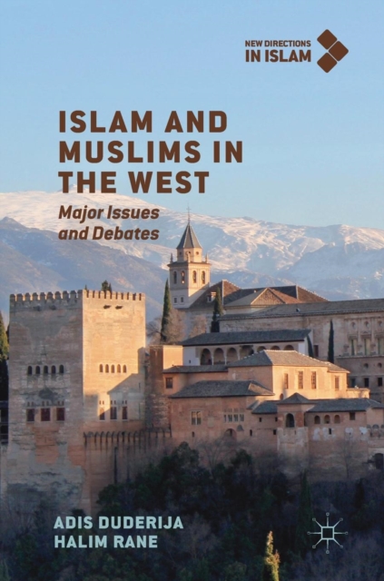 Islam and Muslims in the West : Major Issues and Debates, Hardback Book