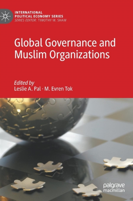 Global Governance and Muslim Organizations, Hardback Book