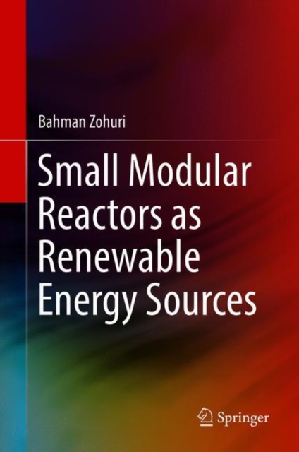 Small Modular Reactors as Renewable Energy Sources, Hardback Book