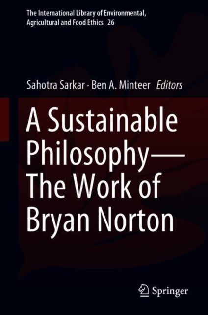 A Sustainable Philosophy-The Work of Bryan Norton, Hardback Book